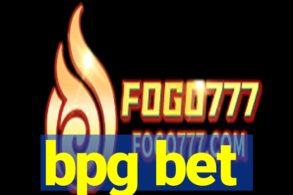 bpg bet